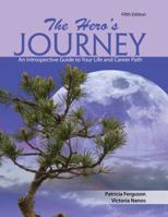 The Hero's Journey: An Introspective Guide to Your Life and Career Purpose 1465299653 Book Cover