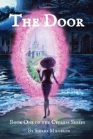 The Door: Book One of the Cypress Series 1087874378 Book Cover