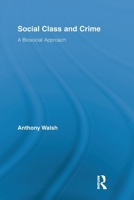 Social Class and Crime: A Biosocial Approach 0415811066 Book Cover