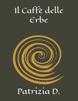 Il Caffè delle Erbe (Amore e sentimento) (Italian Edition) B0GV765CDJ Book Cover