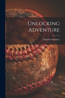 Unlocking Adventure 1014706025 Book Cover