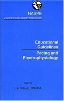 Educational Guidelines: Pacing and Electrophysiology 0879935928 Book Cover