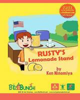 Rusty's Lemonade Stand: BizEBunch Stories 0615343856 Book Cover
