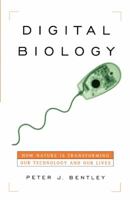 Digital Biology: How Nature Is Transforming Our Technology and Our Lives 0743204476 Book Cover