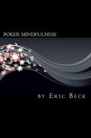 Poker Mindfulness (Volume 1) 1449972780 Book Cover