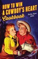 How to Win A Cowboy's Heart 1423639553 Book Cover