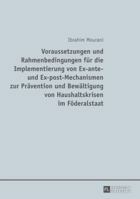 Voraussetzungen Und Rahmenbedingungen Fuer Die Implementierung Von Ex-Ante- Und Ex-Post-Mechanismen Zur Praevention Und Bewaeltigung Von Haushaltskrisen Im Foederalstaat 3631649118 Book Cover