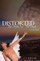 Distorted: The Hunt for the Truth - A Family Secret 1087968550 Book Cover
