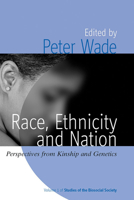 Race, Ethnicity and Nation: Perspectives from Kinship and Genetics 1845456815 Book Cover