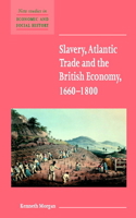 Slavery, Atlantic Trade and the British Economy, 1660–1800 0521588146 Book Cover