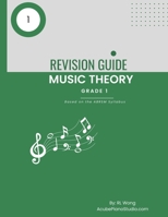 Grade 1 Music Theory Quick Revision Guide: Based on the ABRSM Music Theory Grade 1 Syllabus B0DX86BK8K Book Cover