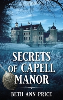 Secrets of Capell Manor 1509263047 Book Cover
