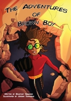 The Adventures of Brown Boy 1948145499 Book Cover