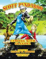 Scott Bendaroo: Camping with Grandma 1491819456 Book Cover