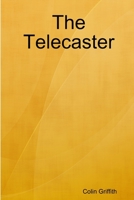 The Telecaster 0359216218 Book Cover