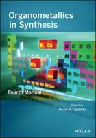 Organometallics in Synthesis: Fourth Manual 1118488822 Book Cover