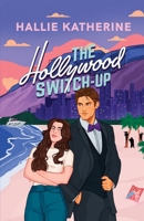 The Hollywood Switch-up: A Steamy Enemies-to-Lovers Celebrity Romance (The Hollywood Fairytales) B0H6GYGSCS Book Cover