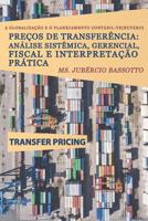 A Globaliza��o e o Planejamento Cont�bil-Tribut�rio: Pre�os de Transfer�ncia: An�lise Sist�mica, Gerencial, Fiscal e Interpreta��o Pr�tica 1081665408 Book Cover
