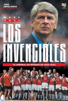 Los Invencibles: el Arsenal de Wenger de 2003-2004 9878370836 Book Cover
