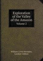 Exploration of the valley of the Amazon Part 2 1275679455 Book Cover