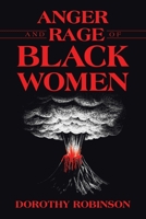 Anger and Rage of Black Women 1489747230 Book Cover