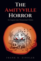 The Amityville Horror: An Inquest into Paranormal Claims 195928102X Book Cover