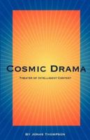 Cosmic Drama 1934248290 Book Cover