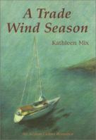 A Trade Wind Season 0803495129 Book Cover