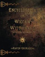 Encyclopedia Of Wicca & Witchcraft 1567182577 Book Cover