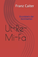 Ut-Re-Mi-Fa: Grundstein der Solmisation B08L1B3JWG Book Cover