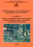 Cobalt in Hard-metals and Cobalt Sulfate, Gallium Arsenide, Indium Phosphide and Vanadium Pentoxide 928321286X Book Cover