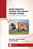 Model Predictive Control for Complex Dynamic Systems: Analysis and Synthesis 1041174403 Book Cover