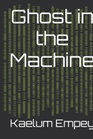 Ghost in the Machine (The Nexus Duology) B0FSCRFK72 Book Cover