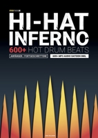 Hi-Hat Inferno - 600+ Hot Drum Beats: Anfänger/ Fortgeschrittene, 600+ MP3 Audio Datein inkl. 375621947X Book Cover