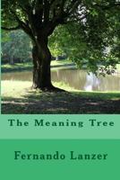 The Meaning Tree 1516996925 Book Cover