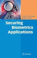 Securing Biometrics Applications 0387699325 Book Cover