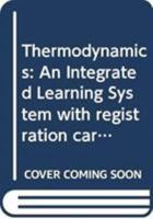 Thermodynamics: An Integrated Learning System with registration card 0471787043 Book Cover
