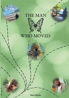 The man who moved: Traum(a)Fänger (German Edition) 3819279121 Book Cover