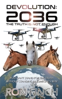 Devolution: 2036 - The Truth Is Not Enough B0F91SXMBP Book Cover