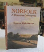 Norfolk: A Changing Countryside 1780-1914 0850336562 Book Cover