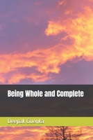 Being Whole and Complete B0DSLWLTFC Book Cover