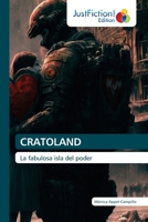 CRATOLAND: La fabulosa isla del poder 6137403785 Book Cover
