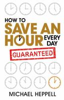 How to Save an Hour Every Day 0273745697 Book Cover