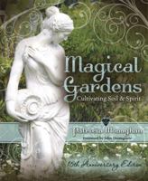 Magical Gardens: Myths, Mulch and Marigolds 1567184669 Book Cover