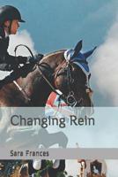 Changing Rein: The Thorn House Stud Series 1791720471 Book Cover