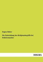 Die Entwicklung Des Religionsbegriffs Bei Schleiermacher 384601396X Book Cover