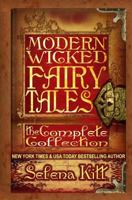 Modern Wicked Fairy Tales: The Complete Collection 1468158813 Book Cover
