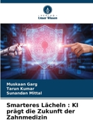 Smarteres Lächeln: KI prägt die Zukunft der Zahnmedizin (German Edition) 6209555330 Book Cover