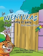 Las Aventuras de Sammy el gato: Valiente, Amable y Diferente 1951350766 Book Cover