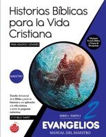 Serie 4: EVANGELIOS - Parte 2 (Maestro): 32 lecciones basadas en historias de Jesús y sus Doce (Historias Bíblicas para la Vida Cristiana) B08VXBZ4SF Book Cover